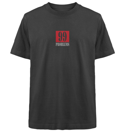 Trashball "99 Problems" - Heavy Oversized Organic Shirt