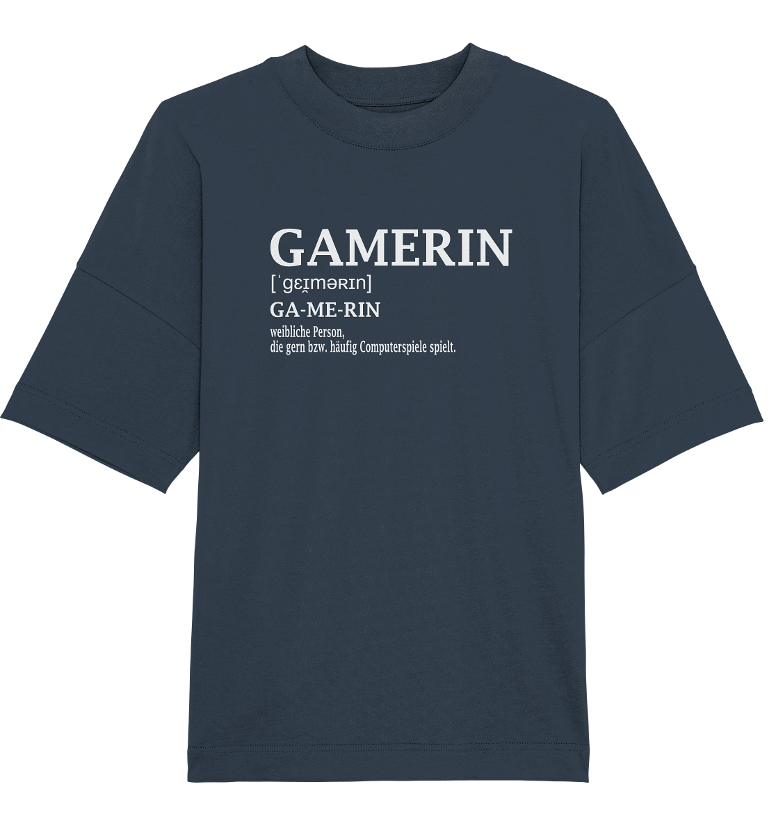 Trashball "Gamerin Defintion" - Organic Oversize Shirt