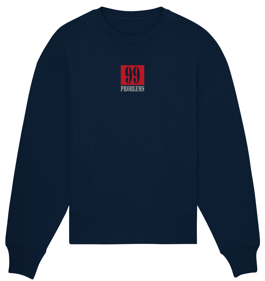 Trashball "99 Problems" - Organic Oversize Sweatshirt