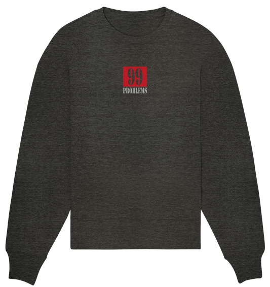 Trashball "99 Problems" - Organic Oversize Sweatshirt