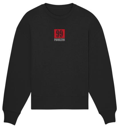 Trashball "99 Problems" - Organic Oversize Sweatshirt