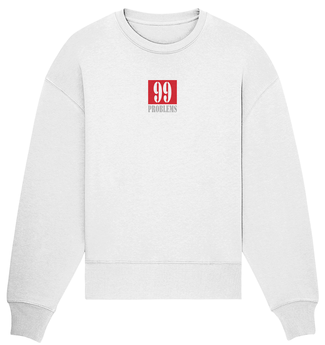 Trashball "99 Problems" - Organic Oversize Sweatshirt